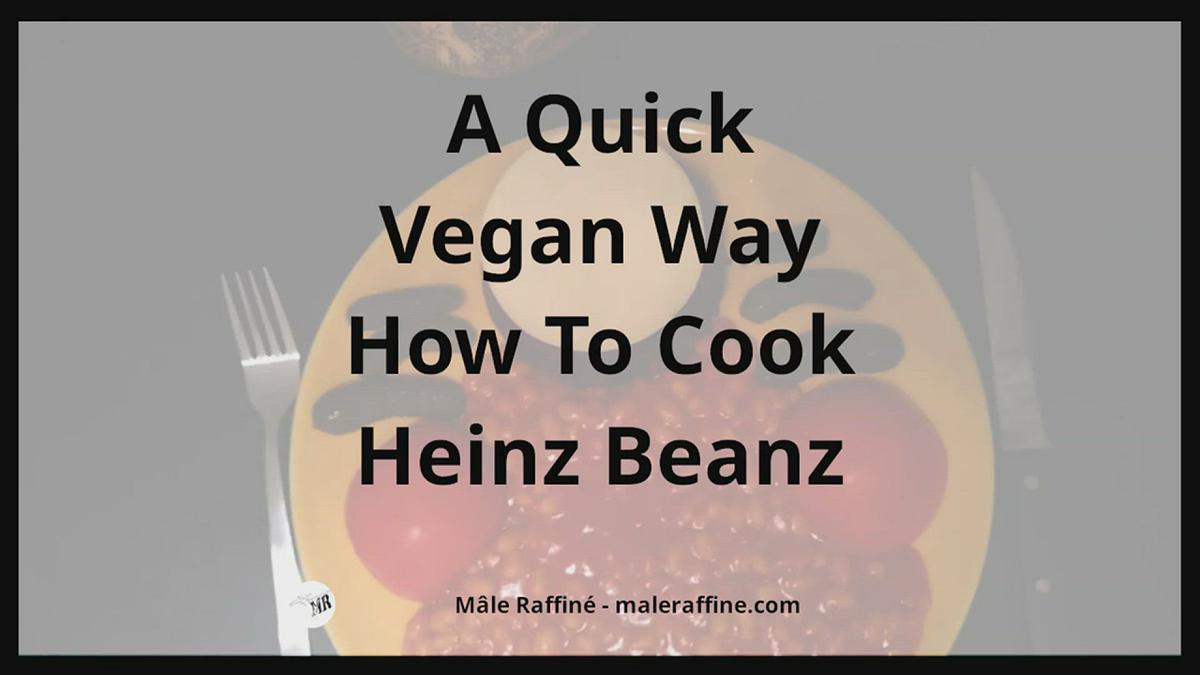 'Video thumbnail for A Quick Vegan Way How To Cook Heinz Beanz'