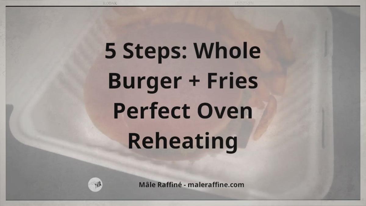 'Video thumbnail for 5 Étapes: Burger Entier + Frites Réchauffage Parfait Au Four'