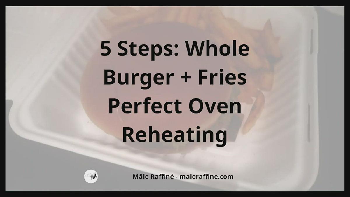 'Video thumbnail for How To Reheat Burger And Fries In Oven?'