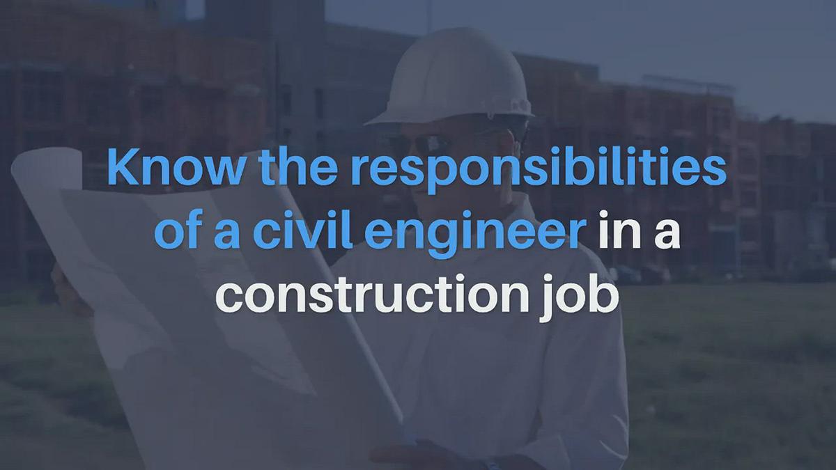 'Video thumbnail for Know the responsibilities of a civil engineer in a construction job'