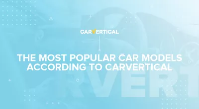 Найпопулярніші моделі автомобілів в Україні згідно з carVertical 2020