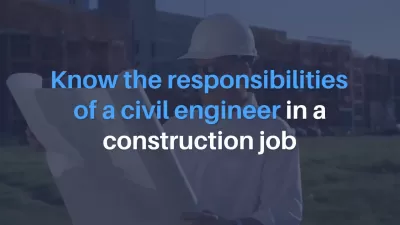 Njihni përgjegjësitë e një inxhinieri civil në një punë ndërtimi